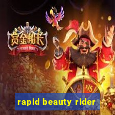 rapid beauty rider